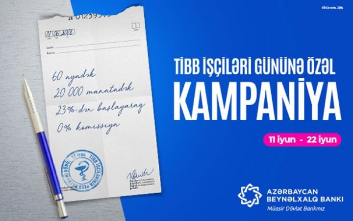 Tibb işçilərinə özəl kredit kampaniyası!