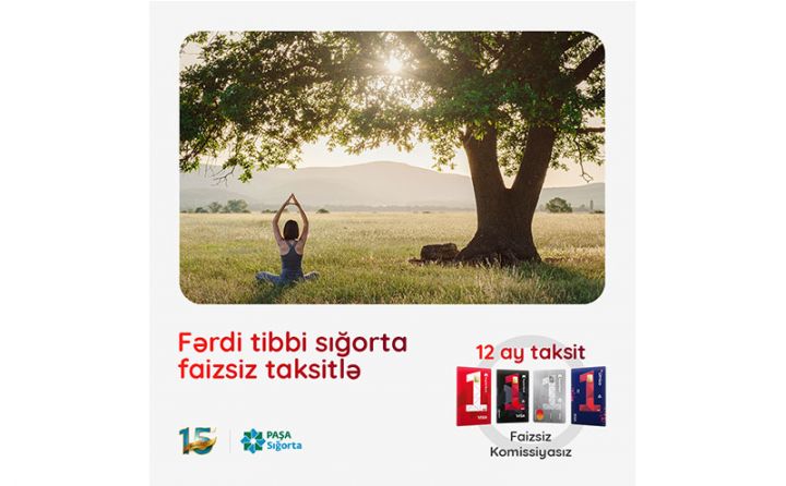 BirKart sahibləri PAŞA Sığortadan olan könüllü tibbi sığortanı taksitlə əldə edə bilərlər