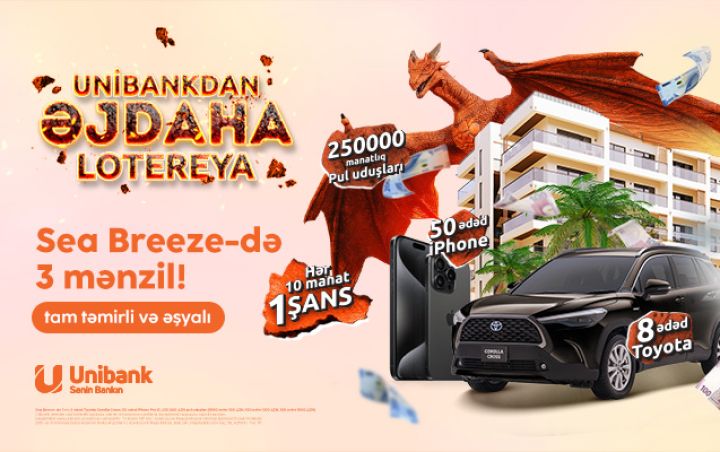 Unibank müştəriləri üçün 1 500 000 manatlıq “Əjdaha” lotereya keçirir