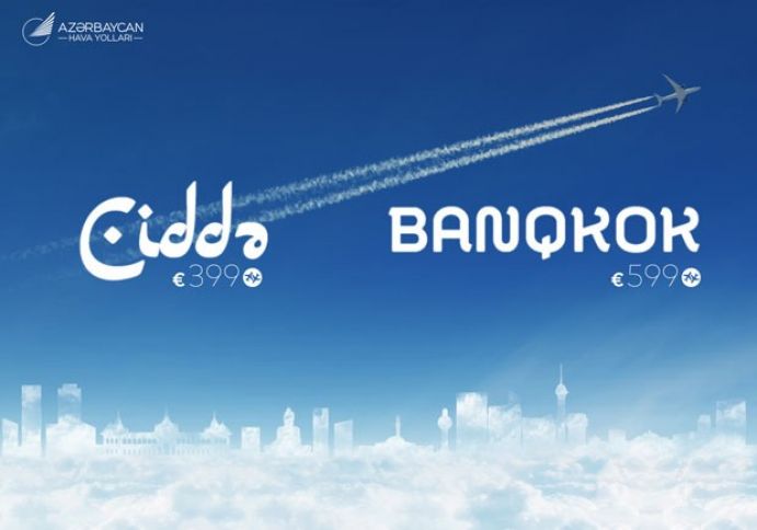 AZAL-dan Banqkok və Ciddə istiqamətlərində yeni aksiya!