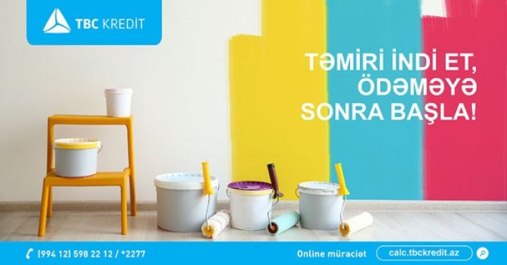 <p><a href="http://www.tbckredit.az" target="_blank" <font color=red>Təmirini indi et, ödəməyə sonra başla!</font><p>