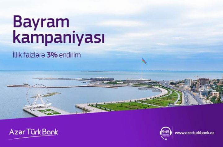 "Azər-Türk Bank" Bayraq günü münasibətilə yeni kampaniyaya başladı